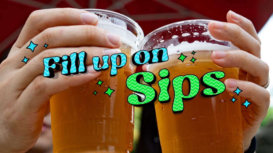 Fill up on Sips