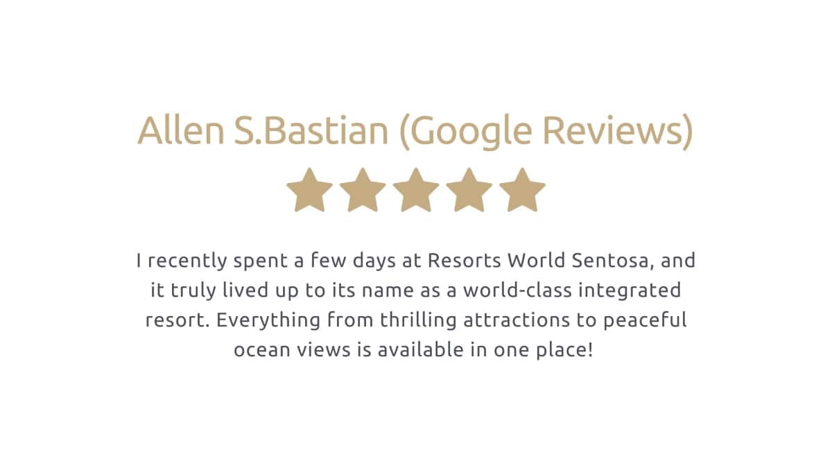Resorts World Sentosa - Guest's Review